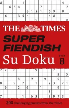 Times Super Fiendish Su Doku Book 8. 200 Challenging Puzzles, Paperback/The Times Mind Games