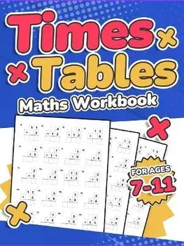 Times Tables Maths Workbook Kids Ages 7-11 Multiplication Activity Book 100 Times Maths Test Drills Grade 2, 3, 4, 5, and 6 Year 2, 3, 4, 5, 6 KS2 Lar, Paperback/Rr Publishing