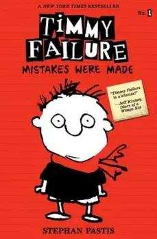 Timmy Failure: Mistakes Were Made, Paperback/Stephan Pastis