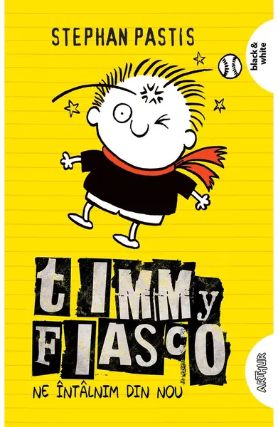 Timmy Fiasco 3. Ne întâlnim din nou I paperback - Stephan Pastis