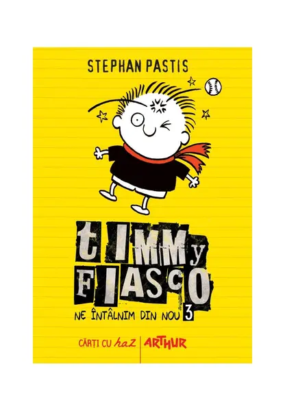 Timmy Fiasco 3. Ne întâlnim din nou - Stephan Pastis