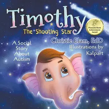 Timothy, the Shooting Star: A Social Story about Autism, Paperback/Christie Elam