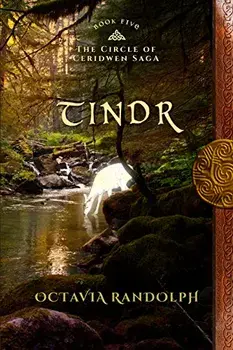 Tindr: Book Five of The Circle of Ceridwen Saga, Hardcover/Octavia Randolph