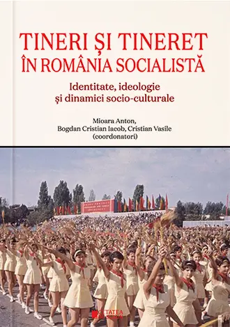 Tineri si tineret in Romania socialista