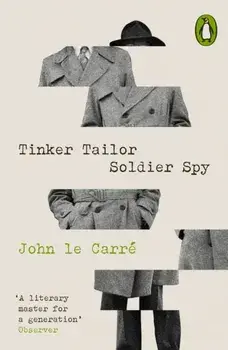 Tinker Tailor Soldier Spy, Paperback/John le Carre