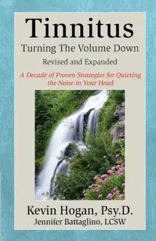 Tinnitus: Turning the Volume Down, Paperback/Kevin Hogan