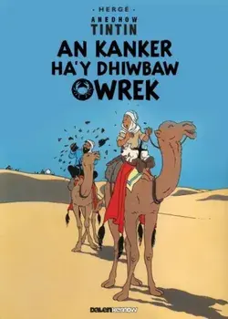 Tintin: An Kanker Ha'y Dhiwbaw Owrek (Cornish), Paperback/***
