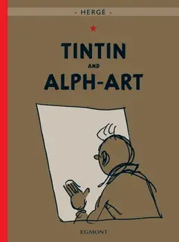 Tintin and Alph-Art, Hardback/***