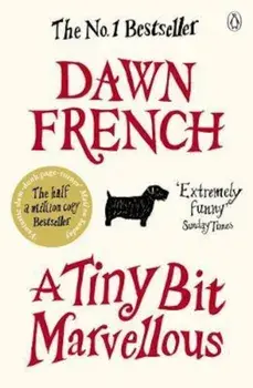 Tiny Bit Marvellous, Paperback/Dawn French