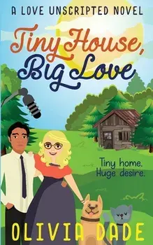 Tiny House, Big Love, Paperback/Olivia Dade