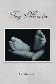 Tiny Miracles, Paperback/Mel Woodworth