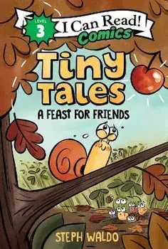 Tiny Tales: A Feast for Friends, Hardcover/Steph Waldo
