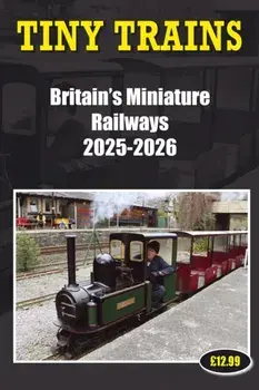 Tiny Trains - Britain's Miniature Railways 2025-2026, Paperback/John Robinson