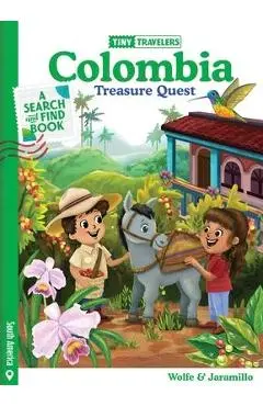 Tiny Travelers Colombia Treasure Quest - Steven Wolfe Pereira