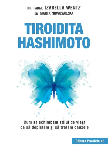 Tiroidita Hashimoto. Cum să schimbăm stilul de viaţă ca să depistăm şi să tratăm cauzele