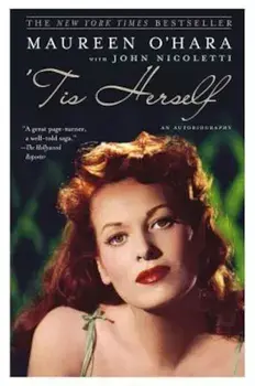 'Tis Herself: An Autobiography, Paperback/Maureen O'Hara