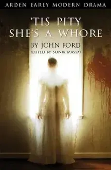 Tis Pity She's A Whore, Paperback/John Ford
