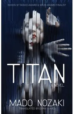 Titan: A Novel - Mado Nozaki