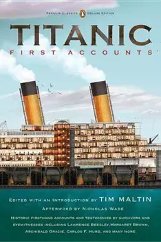 Titanic, First Accounts, Paperback/***