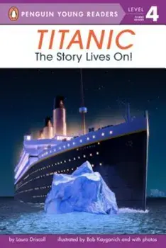 Titanic: The Story Lives On!, Paperback/Laura Driscoll