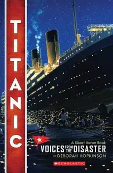 Titanic: Voices from the Disaster, Paperback/Deborah Hopkinson