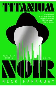 Titanium Noir - Nick Harkaway