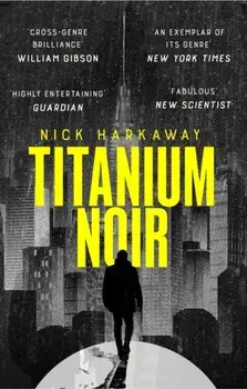 Titanium Noir, Paperback/Nick Harkaway