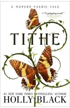 Tithe: A Modern Faerie Tale - Holly Black