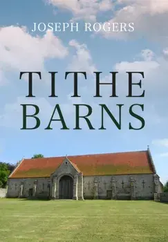 Tithe Barns, Paperback/Joseph Rogers