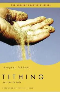 Tithing: Test Me in This - Douglas Leblanc