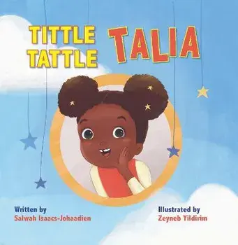 Tittle-Tattle Talia, Hardback/Salwah Isaacs-Johaadien