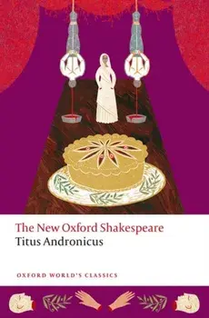 Titus Andronicus. The New Oxford Shakespeare, Paperback/William Shakespeare
