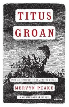 Titus Groan - Mervyn Peake