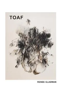 To After That (Toaf) - Renee Gladman