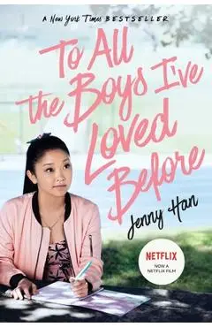 To All the Boys I've Loved Before - Jenny Han