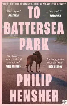 To Battersea Park, Paperback/Philip Hensher