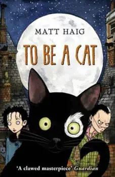 To Be A Cat, Paperback/Matt Haig