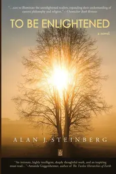 To Be Enlightened, Paperback/Alan J. Steinberg
