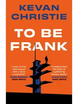To Be Frank, Paperback/Kevan Christie