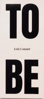 To Be, Hardback/Lois Conner
