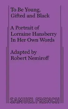 To Be Young, Gifted and Black, Paperback/Lorraine Hansberry