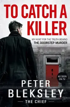 To Catch A Killer, Paperback/Peter Bleksley