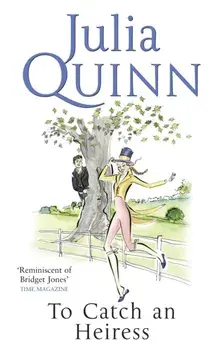 To Catch An Heiress. by the bestselling author of Bridgerton, Paperback/Julia Quinn