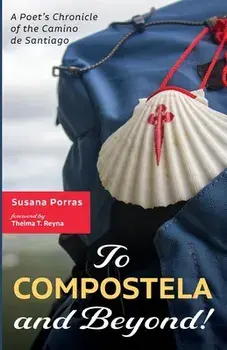 To Compostela and Beyond!, Paperback/Susana Porras