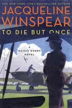 To Die But Once: A Maisie Dobbs Novel, Paperback/Jacqueline Winspear