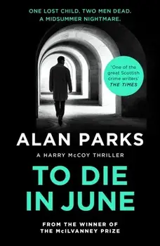 To Die In June. Main, Paperback/Alan Parks