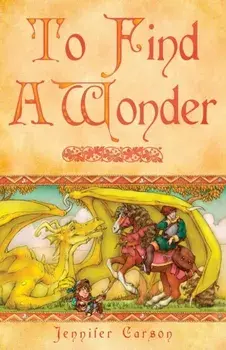 To Find a Wonder, Paperback/Jennifer C. Carson