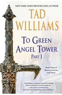 To Green Angel Tower: Part I - Tad Williams
