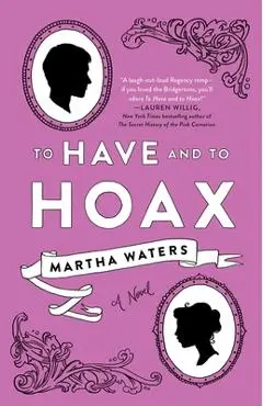 To Have and to Hoax - Martha Waters