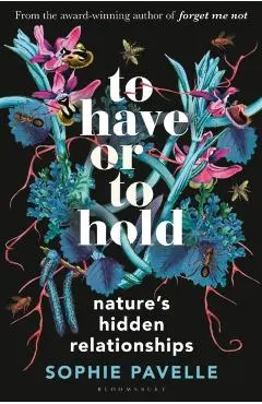 To Have or To Hold - Sophie Pavelle